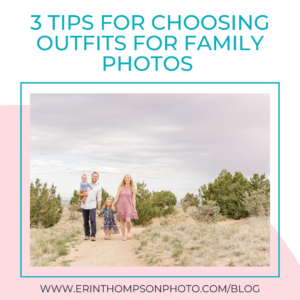 Tips for choosing outfits for family photos
