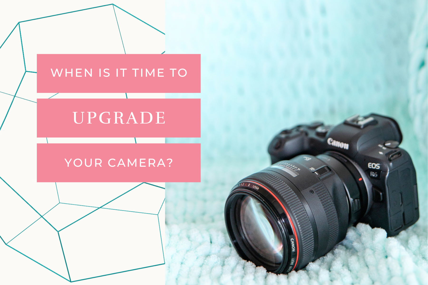 When Is It Time to Upgrade Your Camera cover photo